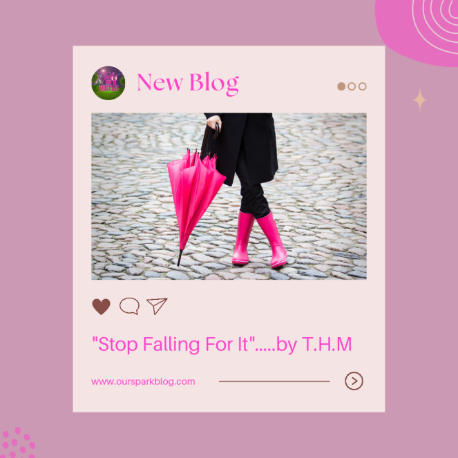 “Stop Falling For It!”              ~ Poem by T.H.M~Weekly Sunday Inspiration